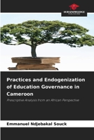 Practices and Endogenization of Education Governance in Cameroon 6630266234 Book Cover