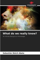 What do we really know? 6208609941 Book Cover