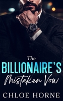 The Billionaire's Mistaken Vow: An Age Gap Forced Proximity Romance B0G2CR44QY Book Cover