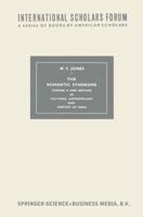 The romantic syndrome, toward a new method in cultural anthropology and history of ideas International scholars forum; a series of books by American scholars, 14 9024703824 Book Cover