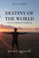 Destiny of the World 103690475X Book Cover