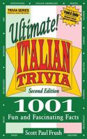 Ultimate Italian Trivia: 1001 Fun and Fascinating Facts 1500844489 Book Cover