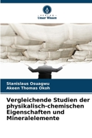Vergleichende Studien der physikalisch-chemischen Eigenschaften und Mineralelemente (German Edition) 6208582679 Book Cover