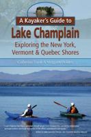 A Kayaker's Guide to Lake Champlain, 2nd Edition 1883789656 Book Cover