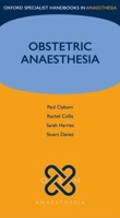 Obstetric Anaesthesia (Oxford Specialist Handbooks in Anaesthesia) 0199208328 Book Cover