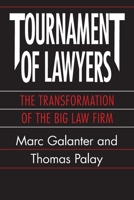 Tournament of Lawyers: The Transformation of the Big Law Firm 0226278786 Book Cover