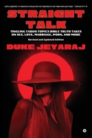 Straight Talk: Tingling Taboo Topics Bible Truth Takes On Sex, Love, Marriage, Porn, and More B0GP7XZ3KB Book Cover