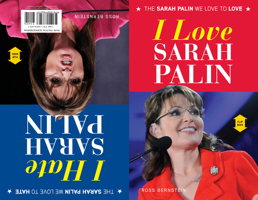 I Love Sarah Palin: I Hate Sarah Palin 1600786294 Book Cover
