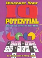 Discover Your IQ Potential: Unlock the Power of Your Mind 1402709676 Book Cover