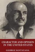 Character and Opinion in the United States B0007E2D7W Book Cover