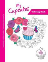 My Cupcakes Coloring Book: Stress Relieving coloring book 1533185964 Book Cover