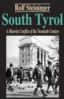 South Tyrol: A Minority Conflict of the Twentieth Century (Studies in Austrian and Central European History and Culture) 0765808005 Book Cover