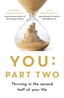 You : Part Two: Thriving in the Second Half of Your Life 1472145585 Book Cover