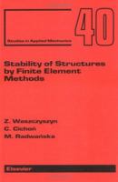 Stability Of Structures By Finite Element Methods 0444821236 Book Cover