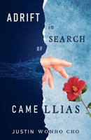 Adrift in Search of Camellias 1637307039 Book Cover