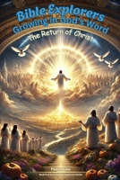 Bible Explorers: The Return of Christ (Bible Explorers: Growing in God's Word) B0DZ4JGXJM Book Cover