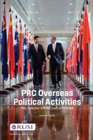 PRC Overseas Political Activities: Risk, Reaction and the Case of Australia 1032152079 Book Cover