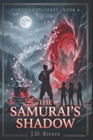 The Samurai's Shadow (Echoes of Tomorrow: The Chrono Explorers) B0G3G18Z88 Book Cover