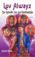 Luv Always : The Opposite Sex and Relationships 0971195315 Book Cover
