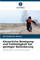 Körperliche Bewegung und Fettleibigkeit bei geistiger Behinderung 6205786516 Book Cover