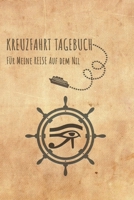 Kreuzfahrt Tagebuch Nil: Logbuch f�r eine Nil Kreuzfahrt. Reisetagebuch f�r 60 Reisetage auf dem Schiff f�r Urlaub Reiseerinnerungen der sch�nsten Kreuzfahrten und Schiffsreise. Perfektes Geschenk ode 1703906187 Book Cover