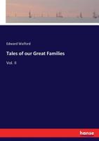 Tales of Our Great Families, Vol. 2 of 2 (Classic Reprint) 1357229771 Book Cover