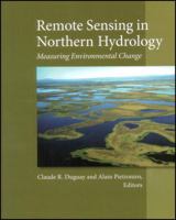 Remote Sensing in Northern Hydrology: Measuring Environmental Change (Geophysical Monograph) 0875904289 Book Cover