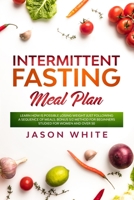 Intermittent fasting meal plan: Learn How is possible losing weight just following a sequence of meals. Bonus 5/2 method for beginners studied for women and over 50 1914092031 Book Cover