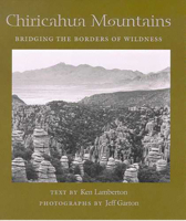 Chiricahua Mountains: Bridging the Borders of Wildness (Desert Places) 0816522901 Book Cover