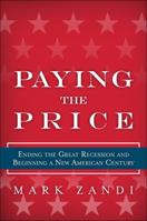 Paying the Price: Ending the Great Recession and Beginning a New American Century 0137047983 Book Cover