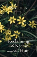 Reclaiming the Nectar and the Hum 1594981663 Book Cover