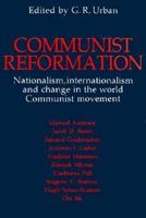 Communist Reformation: Nationalism, Internationalism, and Change in the World Communist Movement 0312152809 Book Cover