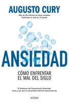 Ansiedad: Cómo enfrentar el mal del siglo (Biblioteca Augusto Cury) 8502218484 Book Cover