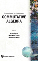 Commutative Algebra - Proceedings of the Workshop 9810216734 Book Cover