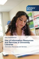 Use of Information Resources and Services in University Libraries 363971508X Book Cover