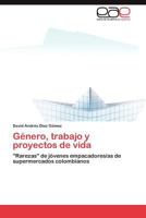 Genero, Trabajo y Proyectos de Vida 3847355538 Book Cover