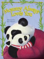 Mommy Always Loves You 0794403816 Book Cover
