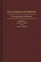 The Labyrinth of Memory: Ethnographic Journeys 089789409X Book Cover