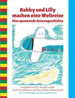 Bakky und Lilly machen eine Weltreise: Eine spannende Katzengeschichte 374120174X Book Cover