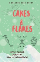Cakes & Flakes (A Culture Café Story): A forced proximity bisexual romance B0DPSVH3NQ Book Cover