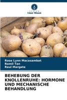 BEHEBUNG DER KNOLLENRUHE: HORMONE UND MECHANISCHE BEHANDLUNG 6206309207 Book Cover