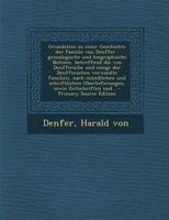 Grundstein zu einer Geschichte der Familie von Denffer: genealogische und biographische Notizen, betreffend die von Denffersche und einige der ... sowie Zeitschriften und... 1293513458 Book Cover
