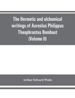 Hermetic And Alchemical Writings Of Paracelsus V2 1603866957 Book Cover