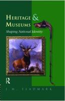 Heritage and Museums: Shaping National Identity 1873394411 Book Cover