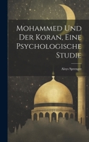 Mohammed und der Koran, eine psychologische Studie 1022228315 Book Cover