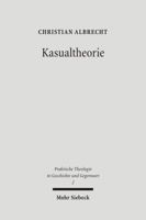 Kasualtheorie: Geschichte, Bedeutung Und Gestaltung Kirchlicher Amtshandlungen 3161490118 Book Cover