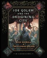 Joe Golem and the Drowning City: An Illustrated Novel 0312644736 Book Cover