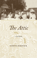 The Attic: A Memoir (The Iowa Heritage Collection) 1587295466 Book Cover