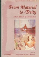 From Material to Deity: Indian Rituals of Consecration (Japanese Studies in South Asia) 8173046271 Book Cover