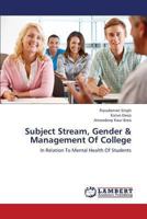Subject Stream, Gender & Management Of College: In Relation To Mental Health Of Students 3659338966 Book Cover